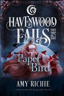 Paper Bird - Havenwood Falls High, #25