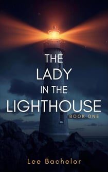 The Lady in the Lighthouse - The Lady In The Lighthouse, #1