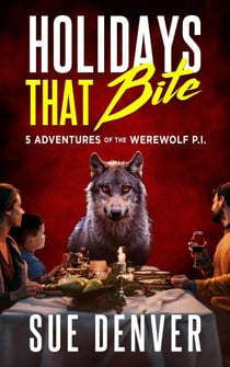 Holidays That Bite - Sara Flores, Werewolf P.I.