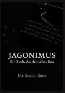 Jagonimus - Ein Buch, das sich selbst liest