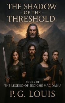 The Shadow of The Threshold - Legend of Seioghe mac Danu, #2