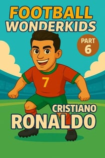 Football Wonderkids: Cristiano Ronaldo - Football Wonderkids, #6