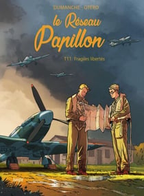 Le Réseau Papillon - Tome 11 - Fragiles libertés
