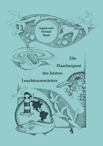Die Flaschenpost des letzten Leuchtturmwärters