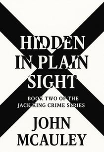 Hidden In Plain Sight - Book Two of the Jack King Crime Series, #1