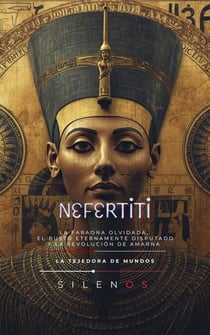NEFERTITI: El Busto Eternamente Disputado - EGIPTO