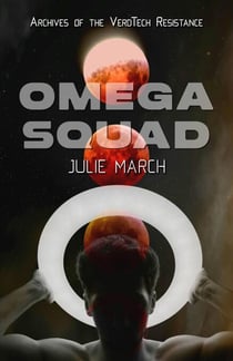 Omega Squad - Archives of the VerdTech Resistance, #1