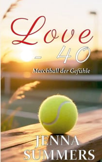 Love - 40 - Matchball der Gefühle