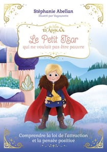 Le Petit Tsar qui ne voulait pas être pauvre - Comprendre la loi de l'attraction et la pensée positive