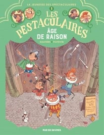 Les Pestaculaires - Tome 3 - Age de raison
