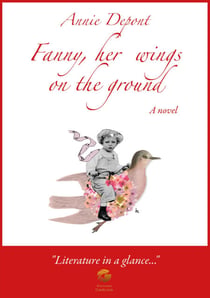 Fanny, her wings on the ground - A novel