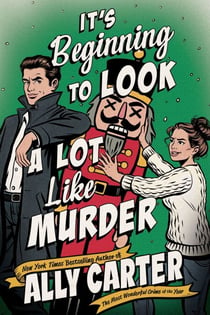 It’s Beginning to Look a Lot Like Murder - A Novel