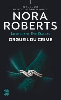 Lieutenant Eve Dallas (Tome 59) - Orgueil du crime