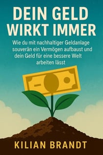 Dein Geld wirkt immer