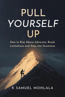 Pull Yourself Up: How to Rise Above Adversity, Break Limitations and Step into Greatness - Inspirational Legacy™, #4