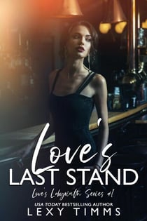 Love's Last Stand - Love's Labyrinth Series, #1