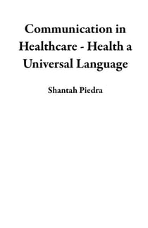 Communication in Healthcare - Health a Universal Language