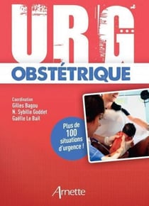URG' Obstétrique - Plus de 100 situations d'urgence !