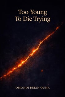 Too Young To Die Trying - Transcendence, #11