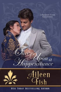 Once Upon a Happenstance - Regency Fairy Tales, #4