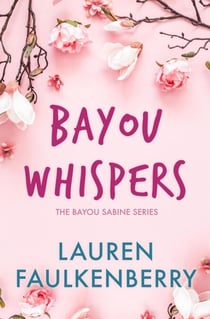 Bayou Whispers - The Bayou Sabine Series, #2