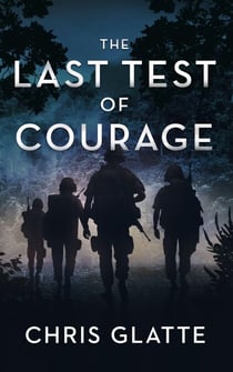 The Last Test of Courage - A Time to Serve, #4