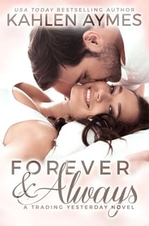 Forever & Always - Trading Yesterday Novels, #4