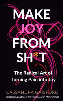 Make Joy From Sh*t - The Playbook