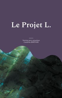 Le Projet L. - Gros caractères