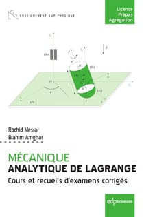 Mécanique analytique de Lagrange - Cours et recueils d¿examens corrigés