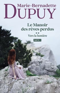 Le Manoir des rêves perdus, tome 2 - Vers la lumière - partie 1