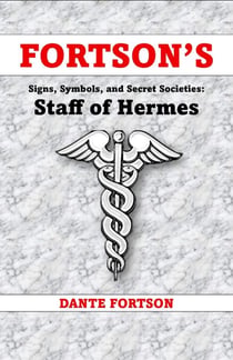 Fortson's Signs, Symbols, and Secret Societies: Staff of Hermes - Fortson's Signs, Symbols, and Secret Societies