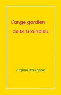 L'Ange gardien de M Grainbleu