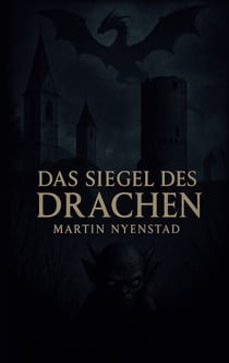 Das Siegel des Drachen - Eine Sage aus dem Vinschgau