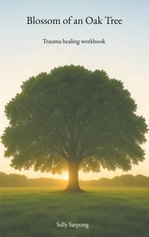 Blossom of an Oak Tree - Trauma healing workbook