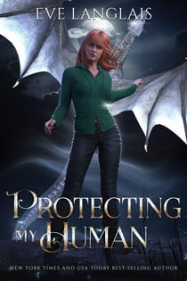 Protecting My Human - The Dragocracy Chronicles, #5