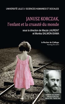 Janusz Korczak, l'enfant et la cruauté du monde
