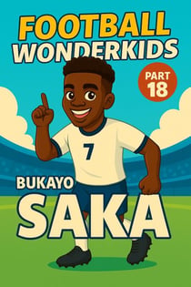 Football Wonderkids: Bukayo Saka - Football Wonderkids, #18