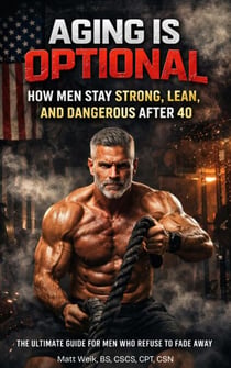 Aging Is Optional: How Men Stay Strong, Lean, and Dangerous After 40