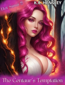 The Centaur’s Temptation - Forbidden Desires, #17