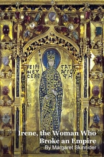 Irene, the Woman Who Broke an Empire