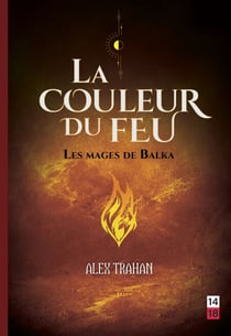 La couleur du feu - Les mages de Balka