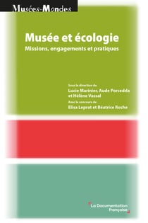 Musée et écologie - Missions, engagements et pratiques