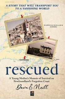 RESCUED: A Young Mother's Memoir of Survival on Newfoundland's Forgotten Coast