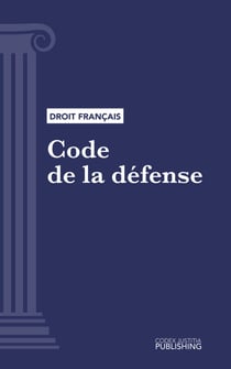Code de la défense - Code intégral (droit français)