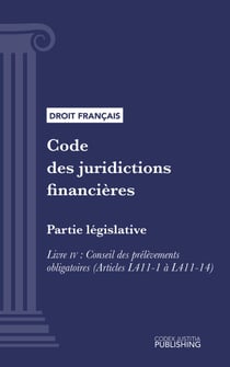 Code des juridictions financières - Partie législative - Livre IV : Conseil des prélèvements obligatoires (droit français)
