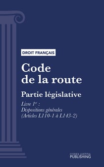 Code de la route - Partie législative - Livre 1er : Dispositions générales (droit français)