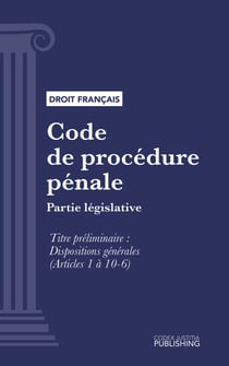 Code de procédure pénale - Partie législative - Article préliminaire (droit français)