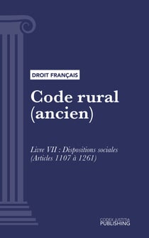 Code rural (ancien) - Livre VII : Dispositions sociales (droit français)