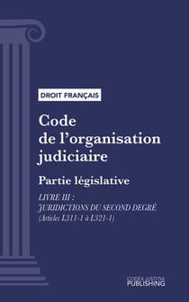 Code de l'organisation judiciaire - Partie législative - Livre III : Juridictions du second degré (droit français)
